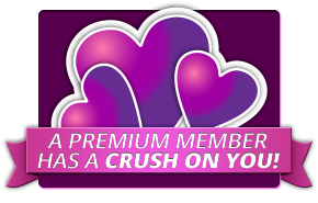 A Premium Member has a Crush on You!